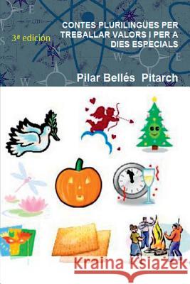 Contes plurilingues per treballar valors i per a dies especials Pilar Belles Pitarch 9781541070899 Createspace Independent Publishing Platform