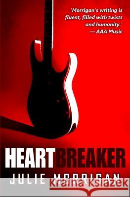 Heartbreaker: A Rock 'n' Roll Mystery Julie Morrigan Steven Miscandlon 9781541074040 Createspace Independent Publishing Platform