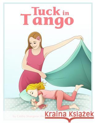 Tuck in Tango Cathy Sturgeon Mariana Flores 9781541077416