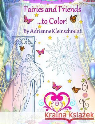 More Fairies to Color! Adrienne Kleinschmidt 9781541079274