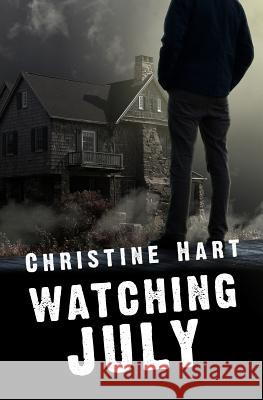 Watching July MS Christine Ashlea Hart 9781541079588 Createspace Independent Publishing Platform