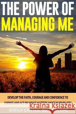 The Power of Managing Me Sheila Carter 9781541080867