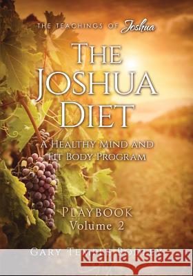 The Joshua Diet Playbook Volume 2 Gary Temple Bodley 9781541082489