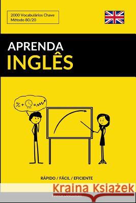 Aprenda Inglês - Rápido / Fácil / Eficiente: 2000 Vocabulários Chave Languages, Pinhok 9781541082656 Createspace Independent Publishing Platform