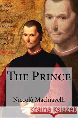 The Prince Niccolò Machiavelli Thomson, Ninian Hill 9781541082830 Createspace Independent Publishing Platform