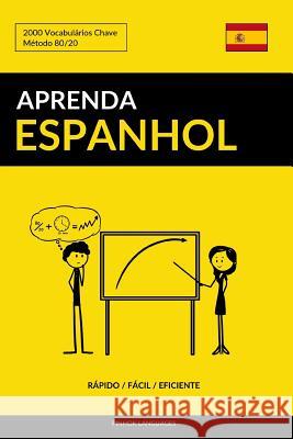 Aprenda Espanhol - Rápido / Fácil / Eficiente: 2000 Vocabulários Chave Pinhok Languages 9781541083059 Createspace Independent Publishing Platform