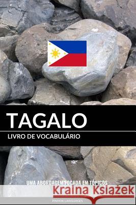 Livro de Vocabulário Tagalo: Uma Abordagem Focada Em Tópicos Pinhok Languages 9781541083172 Createspace Independent Publishing Platform