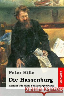 Die Hassenburg: Roman aus dem Teutoburgerwalde Hille, Peter 9781541085480