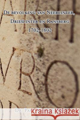 De bevolking van Neerlinter, Drieslinter en Ransberg 1702-1802 Kempeneers, Paul 9781541087774