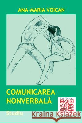 Comunicarea Nonverbala: Studiu Ana-Maria Voican Vasile Poenaru 9781541097926 