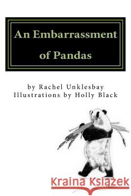 An Embarrassment of Pandas Rachel Unklesbay 9781541098121 Createspace Independent Publishing Platform