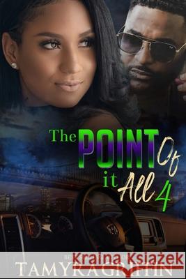 The Point Of IT All 4 Griffin, Tamyra 9781541099227