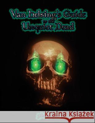 Van Helsing's Guide to the Unquiet Dead: Necromancy for 5th Edition Kristopher M. Hoffman 9781541104259 Createspace Independent Publishing Platform