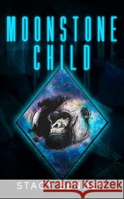 Moonstone Child: Book Five of the Sav'ine Stacy Bender 9781541108516