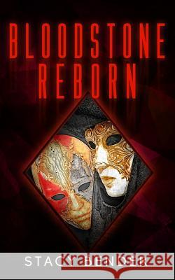 Bloodstone Reborn: Book Six of the Sav'ine Stacy Bender 9781541108868