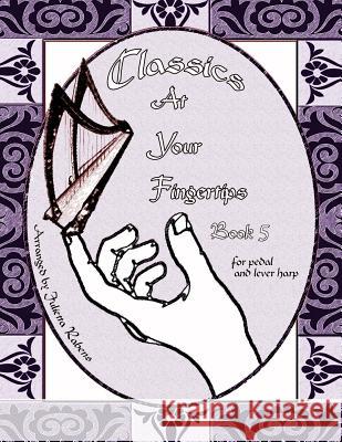 Classics at Your Fingertips: Book 5 Julietta Rabens 9781541116696