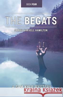 The Begats Sarah Harvell Hamilton 9781541117983