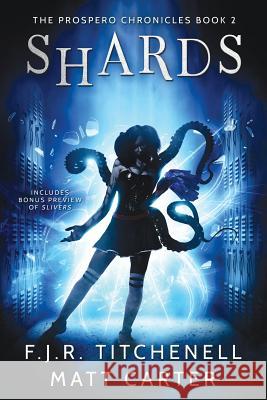 Shards F. J. R. Titchenell Matt Carter 9781541117990