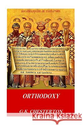 Orthodoxy G. K. Chesterton 9781541118447 Createspace Independent Publishing Platform