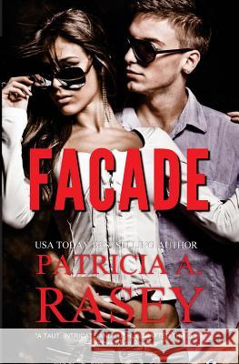 Facade Patricia A. Rasey 9781541121089 Createspace Independent Publishing Platform