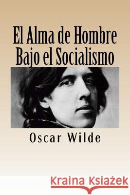 El Alma de Hombre Bajo el Socialismo Rivas, Anton 9781541122420