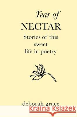 Year of Nectar Deborah Marie Grace 9781541124622