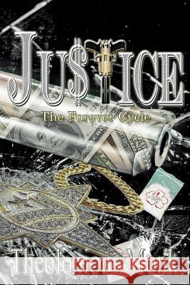Justice: The Forever Cycle - PG Version Monk, Theolonious 9781541126343