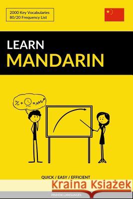 Learn Mandarin - Quick / Easy / Efficient: 2000 Key Vocabularies Pinhok Languages 9781541127395 Createspace Independent Publishing Platform