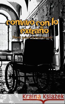 Convivo con lo extraño Garcia De Bustamante, David 9781541127401 Createspace Independent Publishing Platform