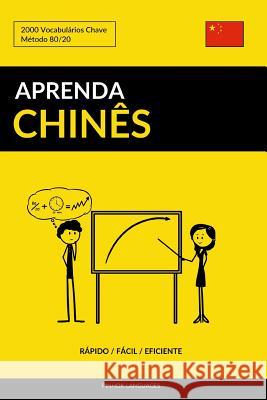 Aprenda Chinês - Rápido / Fácil / Eficiente: 2000 Vocabulários Chave Pinhok Languages 9781541127661 Createspace Independent Publishing Platform