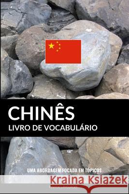 Livro de Vocabulário Chinês: Uma Abordagem Focada Em Tópicos Pinhok Languages 9781541127708 Createspace Independent Publishing Platform