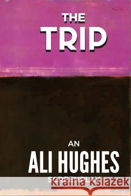 The Trip Ali Hughes 9781541129009