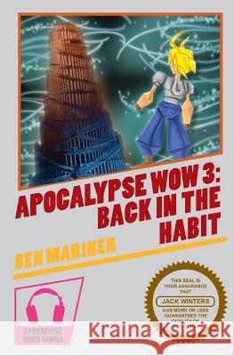 Apocalypse Wow 3: Back in the Habit Ben Mariner 9781541129733