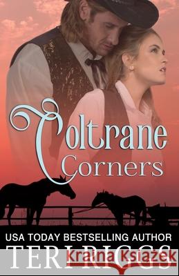 Coltrane Corners Teri Riggs 9781541136656 Createspace Independent Publishing Platform