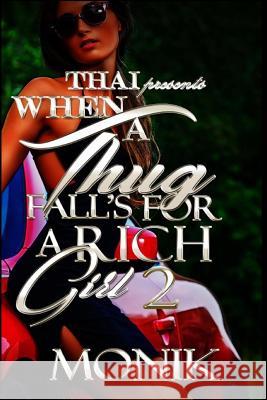 When A Thug Fall's For A Rich Girl 2 Beene, Monik 9781541140950 Createspace Independent Publishing Platform