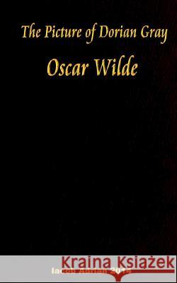 The Picture of Dorian Gray Oscar Wilde Iacob Adrian 9781541143098