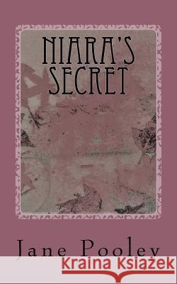 Niara's Secret MS Jane Pooley 9781541143623