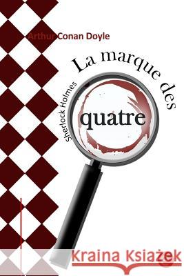 La marque des quatre Doyle, Arthur Conan 9781541146891 Createspace Independent Publishing Platform