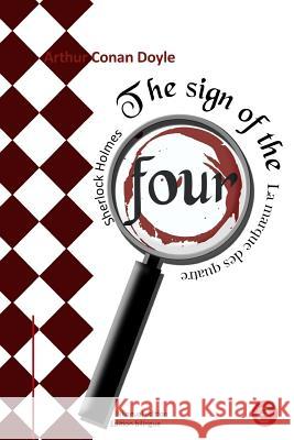 The sign of the four/La marque des quatre: (Bilingual edition/Édition bilingue) Doyle, Arthur Conan 9781541147393