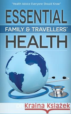 Essential Family and Travelers' Health Dr Usen Samuel Ikidde 9781541149328 Createspace Independent Publishing Platform