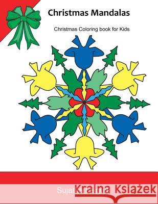 Christmas Mandalas: Christmas Coloring for Kids: Kids Coloring Books Ages 4-8, Mandalas to Color, Mandala, Coloring for Children, Kid Colo Sujatha Lalgudi 9781541149670