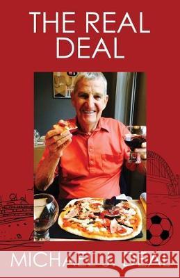 The Real Deal Michael J. Deal 9781541152076 Createspace Independent Publishing Platform