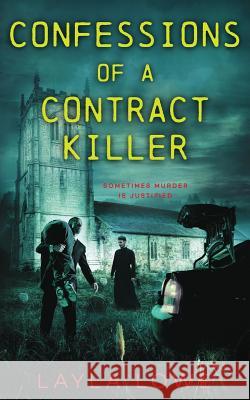 Confessions of a Contract Killer Layla Lowe Edgar Alan Cole 9781541156425 Createspace Independent Publishing Platform