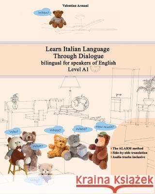 Learn Italian Language Through Dialogue: bilingual for speakers of English Armani, Valentino 9781541166806