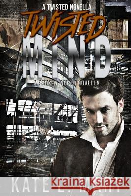 Twisted Mind Kate L Mary 9781541167469 Createspace Independent Publishing Platform