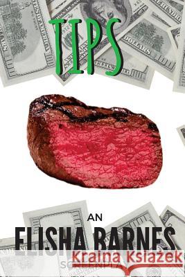 Tips Elisha Barnes 9781541168022 Createspace Independent Publishing Platform