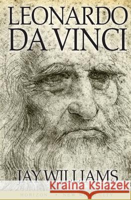 Leonardo da Vinci Williams, Jay 9781541169319 Createspace Independent Publishing Platform