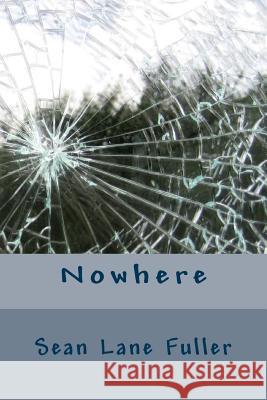 Nowhere MR Sean Lane Fuller 9781541169692