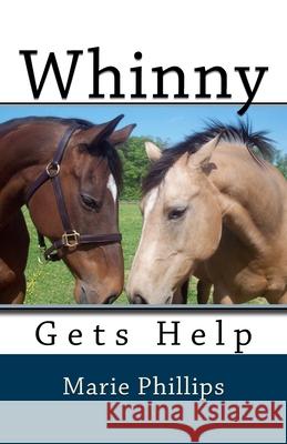 Whinny Gets Help Marie Phillips 9781541174771