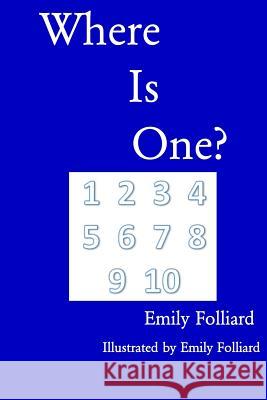 Where Is One? MS Emily Folliard 9781541183391 Createspace Independent Publishing Platform